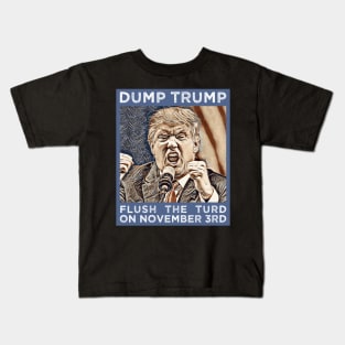 Dump Trump Flush The Turd November 3rd Kids T-Shirt